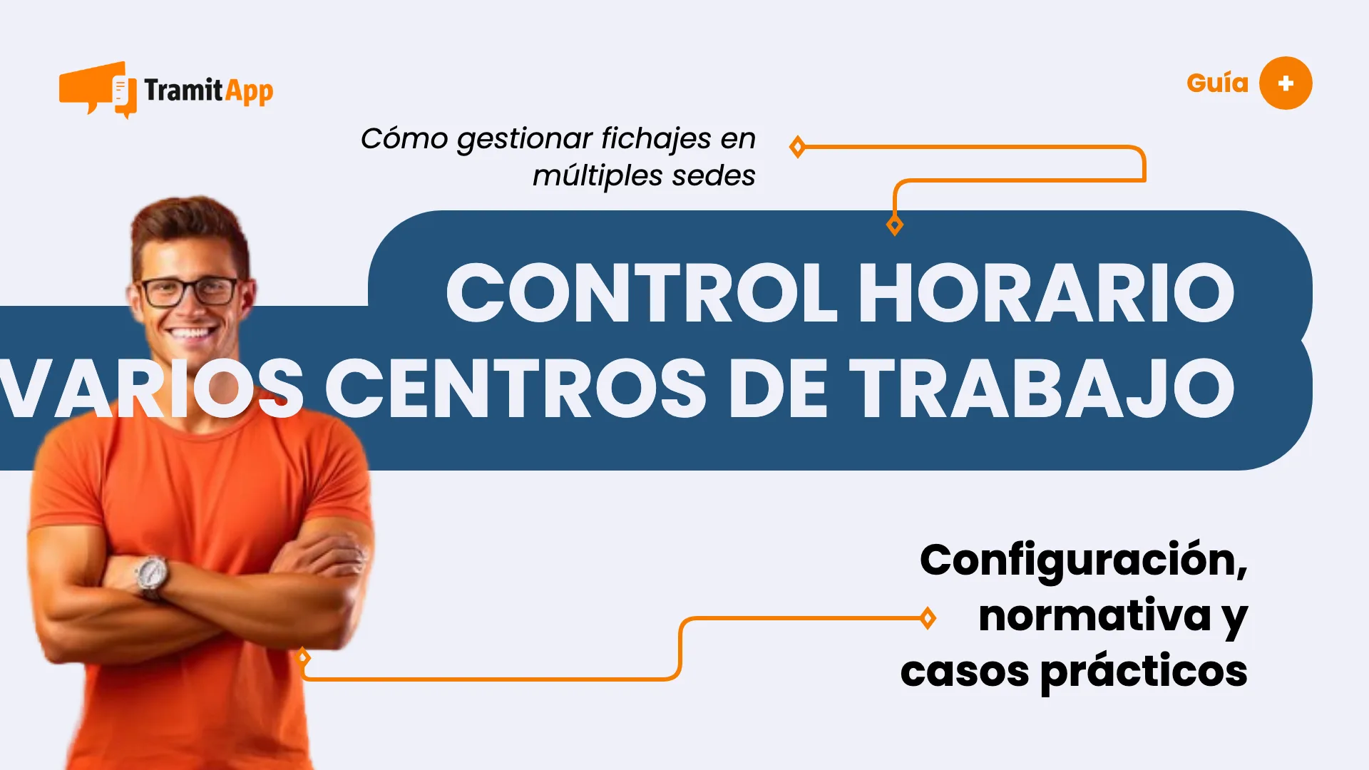 Control horario con varios centros de trabajo: cómo gestionarlo