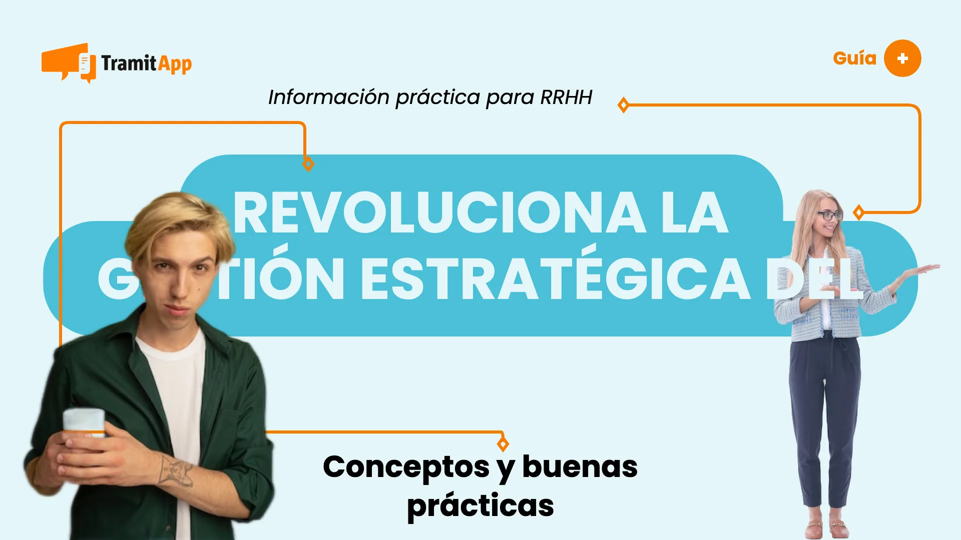 Revoluciona la gestión estratégica del capital humano