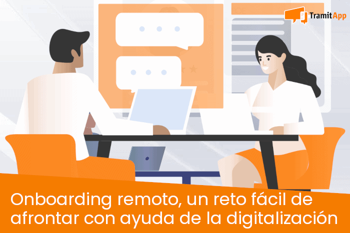 Onboarding remoto, un resto fácil de afrontar con ayuda de la digitalización